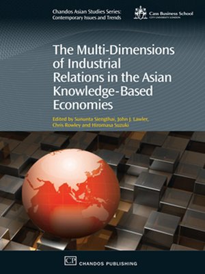 cover image of The Multi-Dimensions of Industrial Relations in the Asian Knowledge-Based Economies